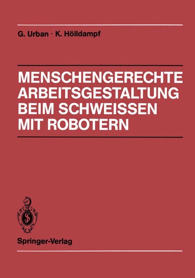 bokomslag Menschengerechte Arbeitsgestaltung beim Schweissen mit Robotern