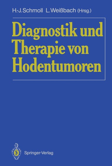 Hans-Joachim Schmoll, Lothar Weißbach - Diagnostik und Therapie von Hodentumoren, Häftad