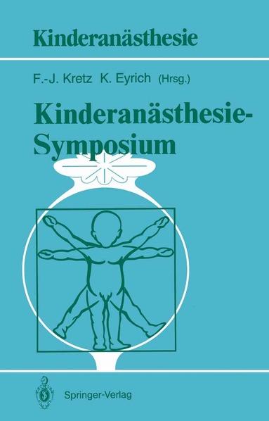 Franz-Josef Kretz, Klaus Eyrich - Kinderanästhesie — Symposium, Häftad