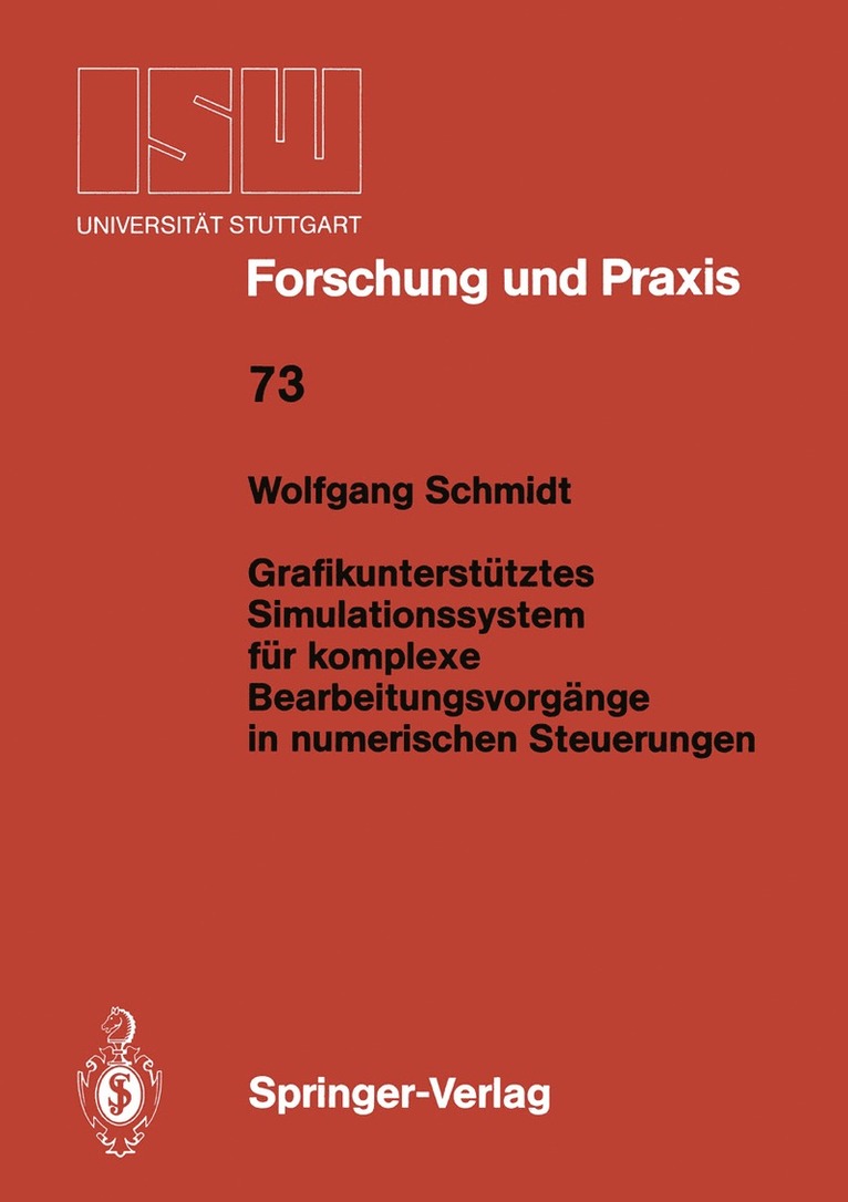 Wolfgang Schmidt - Grafikunterstütztes Simulationssystem für komplexe Bearbeitungsvorgänge in numerischen Steuerungen, Häftad