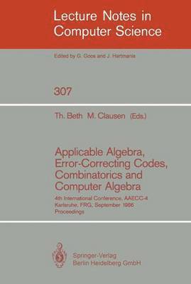 Applicable Algebra, Error-Correcting Codes, Combinatorics and Computer Algebra 1