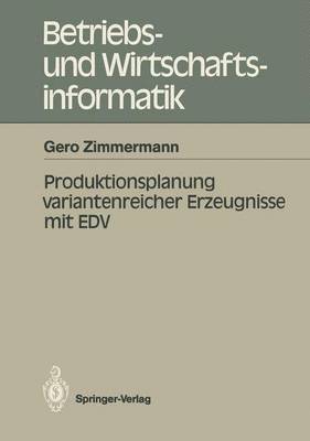 Produktionsplanung variantenreicher Erzeugnisse mit EDV 1