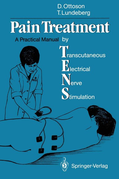David Ottoson, Thomas Lundeberg - Pain Treatment by Transcutaneous Electrical Nerve Stimulation (TENS), Häftad