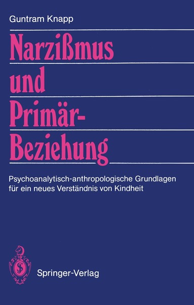 Guntram Knapp - Narzißmus und Primärbeziehung, Häftad