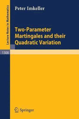 Two-Parameter Martingales and Their Quadratic Variation 1