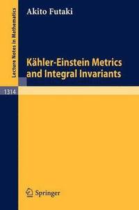 bokomslag Khler-Einstein Metrics and Integral Invariants