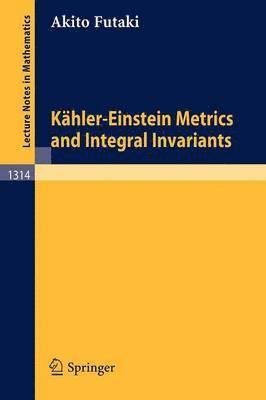 Akito Futaki - Kähler-Einstein Metrics and Integral Invariants, Häftad