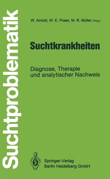 Wolfgang Arnold, Wolfgang E. Poser, Manfred R. Möller - Suchtkrankheiten, Häftad