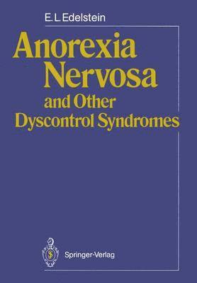 Anorexia Nervosa and Other Dyscontrol Syndromes 1