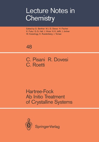 Cesare Pisani, Roberto Dovesi, Carla Roetti - Hartree-Fock Ab Initio Treatment of Crystalline Systems, Häftad