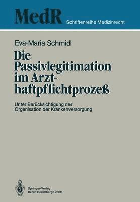 Die Passivlegitimation im Arzthaftpflichtproze 1