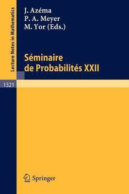 Seminaire de Probabilites XXII 1