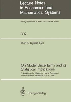 On Model Uncertainty and its Statistical Implications 1