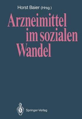 Horst Baier - Arzneimittel im sozialen Wandel, Häftad