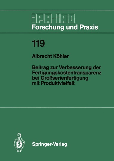 Albrecht Köhler - Beitrag zur Verbesserung der Fertigungskostentransparenz bei Großserienfertigung mit Produktvielfalt, Häftad