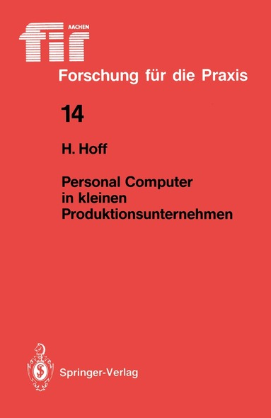 Harald Hoff - Personal Computer in kleinen Produktionsunternehmen, Häftad