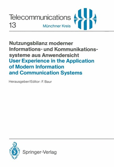 Friedrich Baur - Nutzungsbilanz moderner Informations- und Kommunikationssysteme aus Anwendersicht / User Experience in the Application of Modern Information and Communication Systems, Häftad