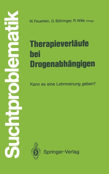 Wilhelm Feuerlein, Gerhard Bühringer, Rolf Wille - Therapieverläufe bei Drogenabhängigen, Häftad