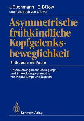 Asymmetrische frühkindliche Kopfgelenksbeweglichkeit