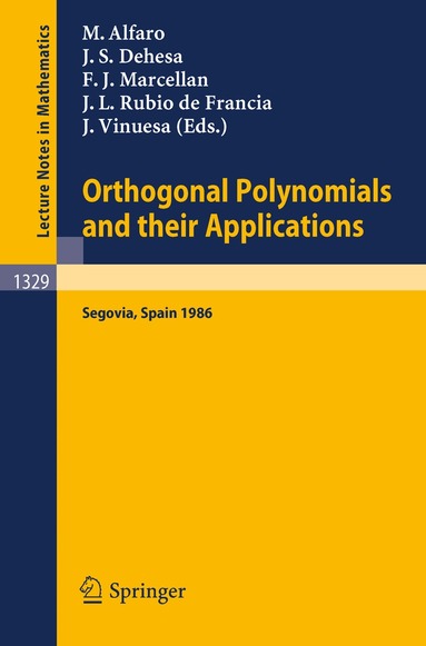 Manuel Alfaro, Jesus S. Dehesa, Francisco J. Marcellan, Jose L. Rubio de Francia, Jaime Vinuesa - Orthogonal Polynomials and their Applications, Häftad