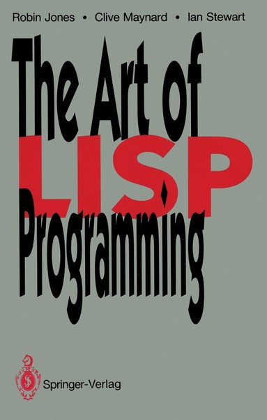 Robin Jones, Clive Maynard, Ian Stewart - Art of Lisp Programming, Häftad