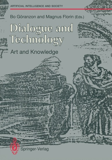 Bo Göranzon, Magnus Florin - Dialogue and Technology: Art and Knowledge, Häftad