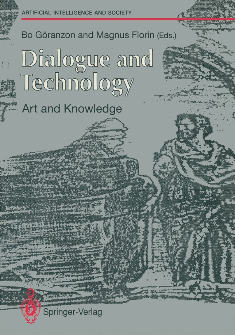 Bo Göranzon, Magnus Florin - Dialogue and Technology: Art and Knowledge, Häftad