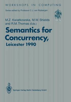 Marta Z. Kwiatkowska, Michael W. Shields, Richard M. Thomas - Semantics for Concurrency, Häftad