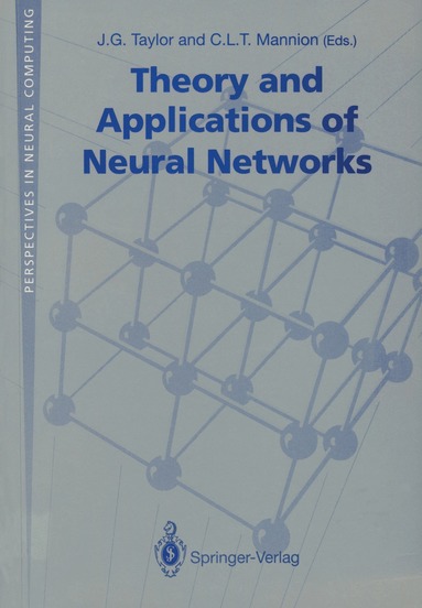 J.G. Taylor, C.L.T. Mannion - Theory and Applications of Neural Networks, Häftad