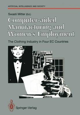 bokomslag Computer-aided Manufacturing and Women's Employment: The Clothing Industry in Four EC Countries