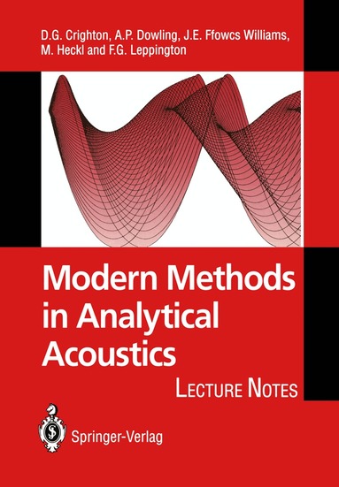 D.G. Crighton, Ann P. Dowling, J.E. Ffowcs Williams, M.A. Heckl, F.A. Leppington - Modern Methods in Analytical Acoustics, Häftad