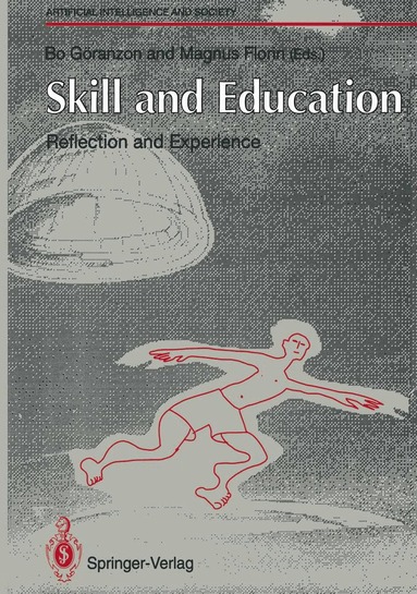Bo Göranzon, Magnus Florin - Skill and Education: Reflection and Experience, Häftad