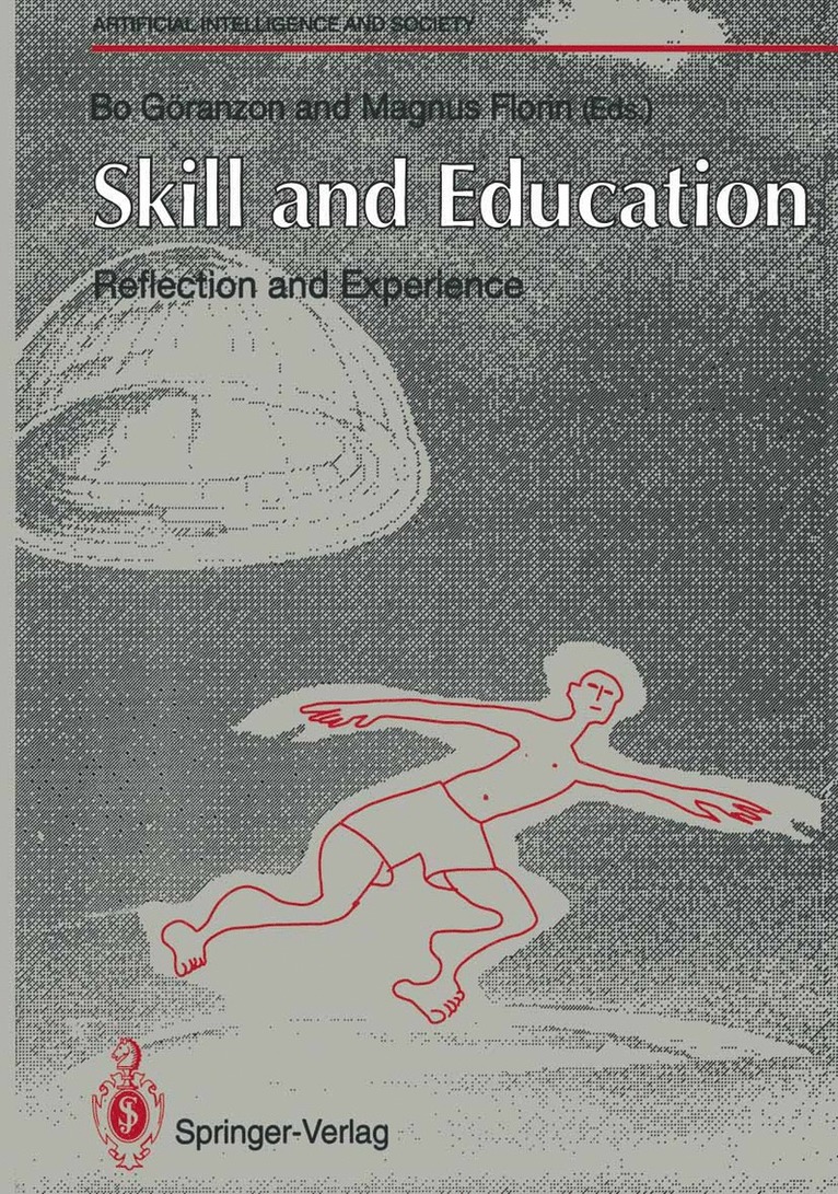 Skill and Education: Reflection and Experience 1