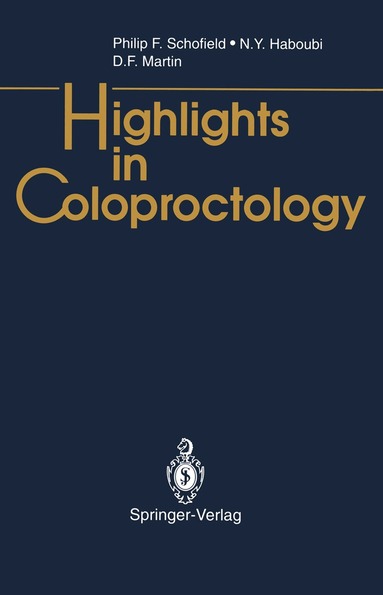 Philip F. Schofield, N.Y. Haboubi, D.F. Martin - Highlights in Coloproctology, Häftad