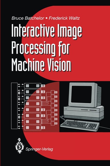 Bruce G. Batchelor, Frederick Waltz - Interactive Image Processing for Machine Vision, Inbunden