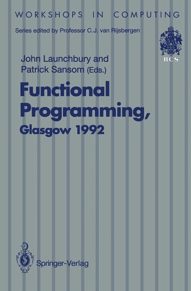 John Launchbury, Patrick Sansom - Functional Programming, Glasgow 1992, Häftad