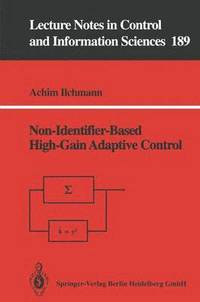 bokomslag Non-Identifier-Based High-Gain Adaptive Control