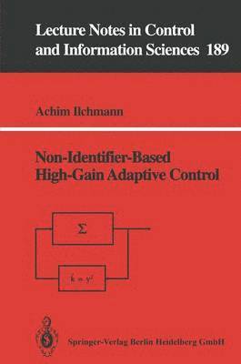 bokomslag Non-Identifier-Based High-Gain Adaptive Control