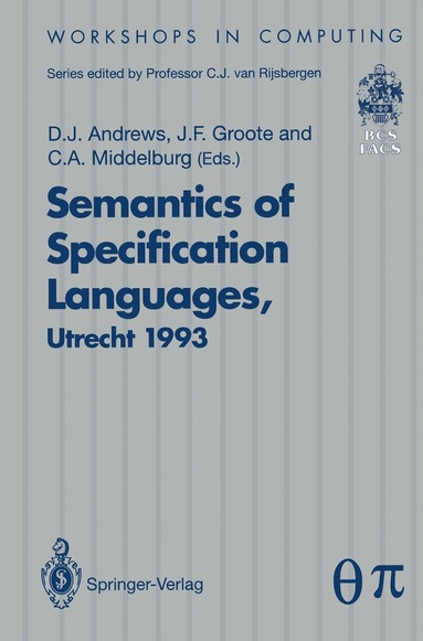 Derek J. Andrews, Jan F. Groote, C.A. Middelburg - Semantics of Specification Languages (SoSL), Häftad