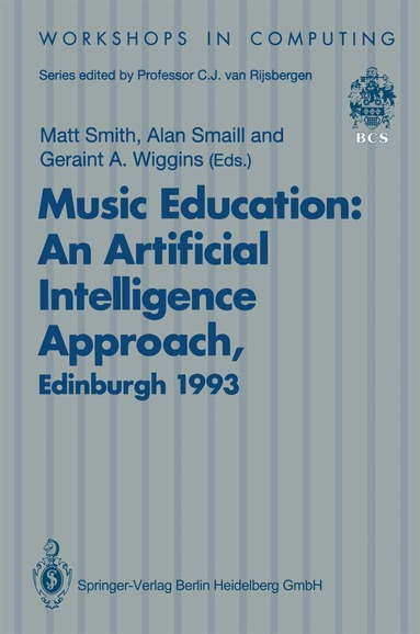 Matt Smith, Alan Smaill, Geraint A. Wiggins - Music Education: An Artificial Intelligence Approach, Häftad