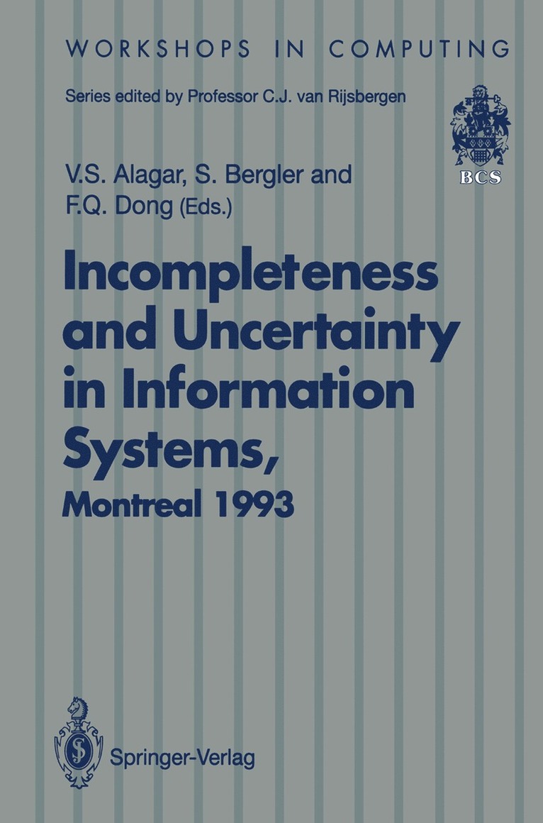 V.S. Alagar, S. Bergler, F.Q. Dong, V. S. Alagar, F. Q. Dong - Incompleteness and Uncertainty in Information Systems, Häftad