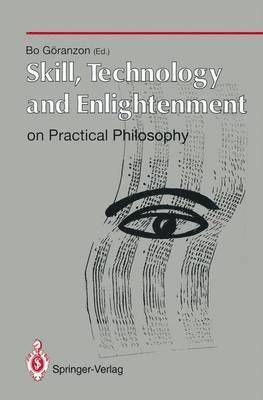 bokomslag Skill, Technology and Enlightenment: On Practical Philosophy
