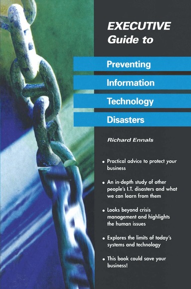 Richard Ennals - Executive Guide to Preventing Information Technology Disasters, Häftad