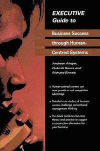 bokomslag Executive Guide to Business Success through Human-Centred Systems