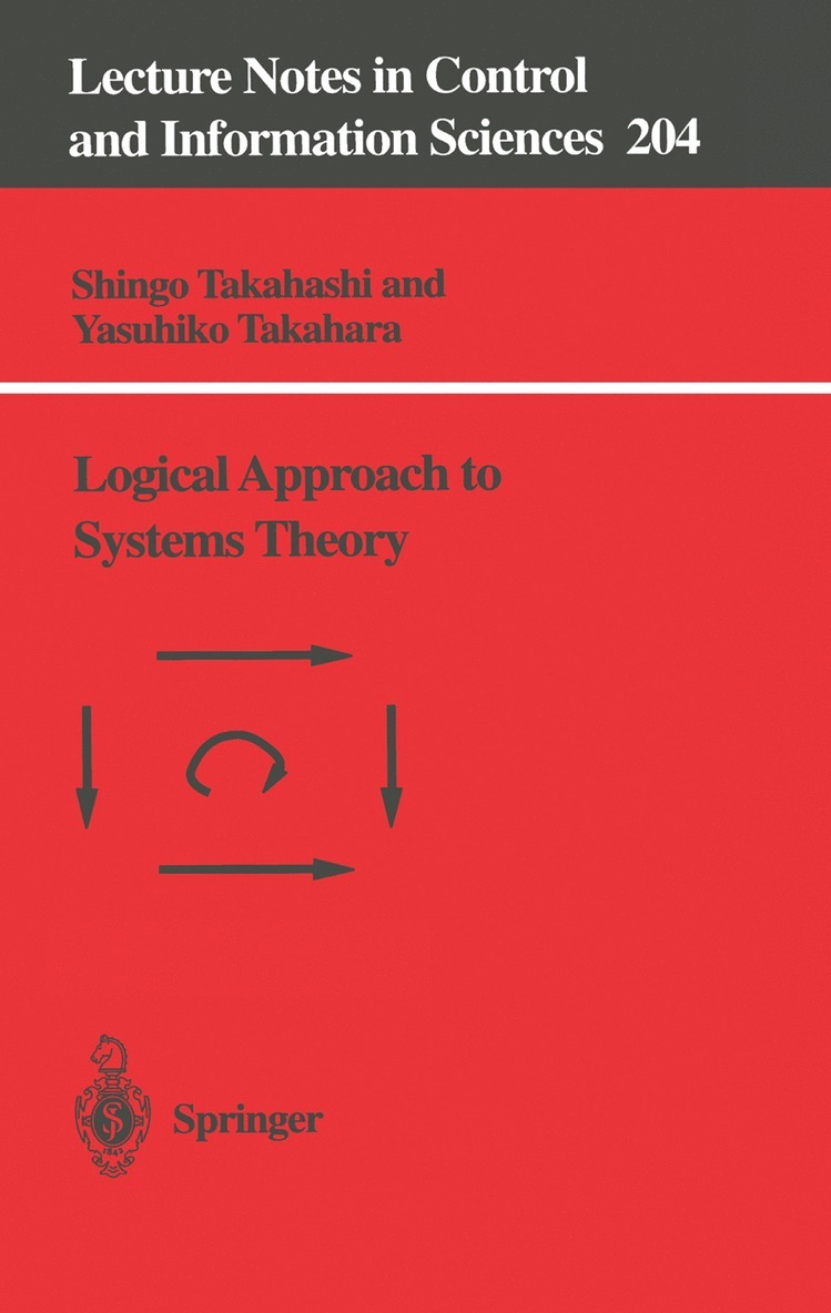 Shingo Takahashi, Yasuhiko Takahara - Logical Approach to Systems Theory, Häftad