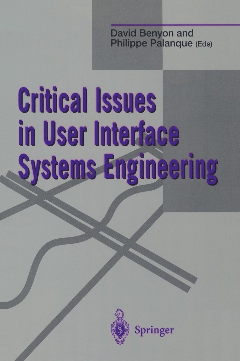 Critical Issues in User Interface Systems Engineering 1