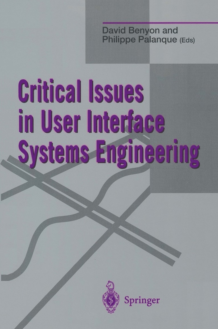 David Benyon, Philippe Palanque - Critical Issues in User Interface Systems Engineering, Häftad