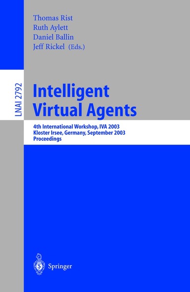 Thomas Rist, Ruth Aylett, Daniel Ballin, Jeff Rickel - Intelligent Virtual Agents, Häftad