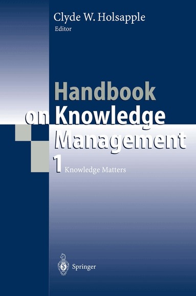 Clyde Holsapple, Clyde Holsapple - Handbook on Knowledge Management 1, Häftad