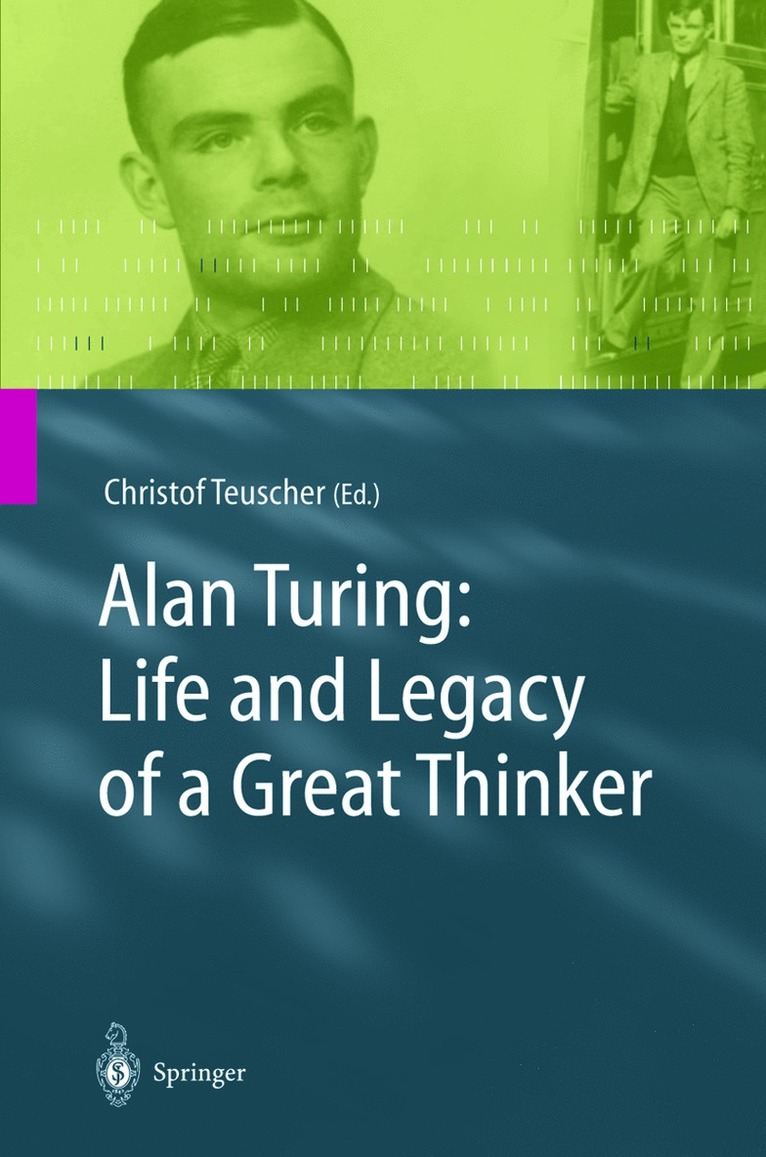 Alan Turing: Life and Legacy of a Great Thinker 1